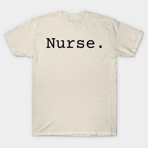 Nurse. T-Shirt by perthesun